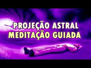 Meditação Guiada Para Projeção Astral Templo Interno Ativação do 3º