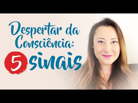 5 Sinais De Que Você Está Passando Por Um Despertar Da Consciência