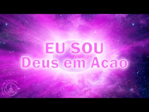 Afirmações Positivas – Eu Sou Deus em Ação