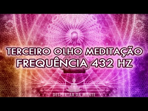 Ativação da Glândula Pineal do Terceiro Olho Com Frequência 432 Hz