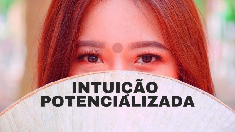 Intuição Potencializada – Mantra da Intuição