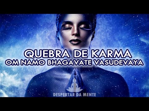 Mantra Para Quebra dos Karmas, Remover Ego e Conectar ao Poder Divino