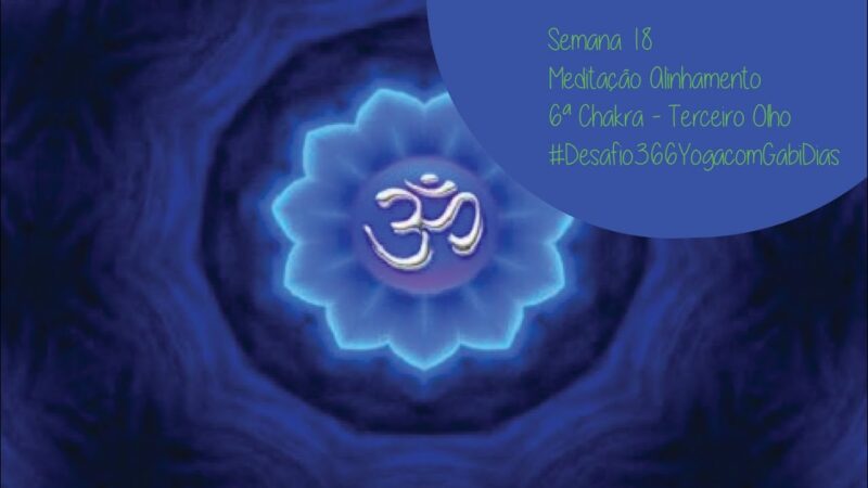 Meditação Guiada 6º Chakra – Terceiro Olho