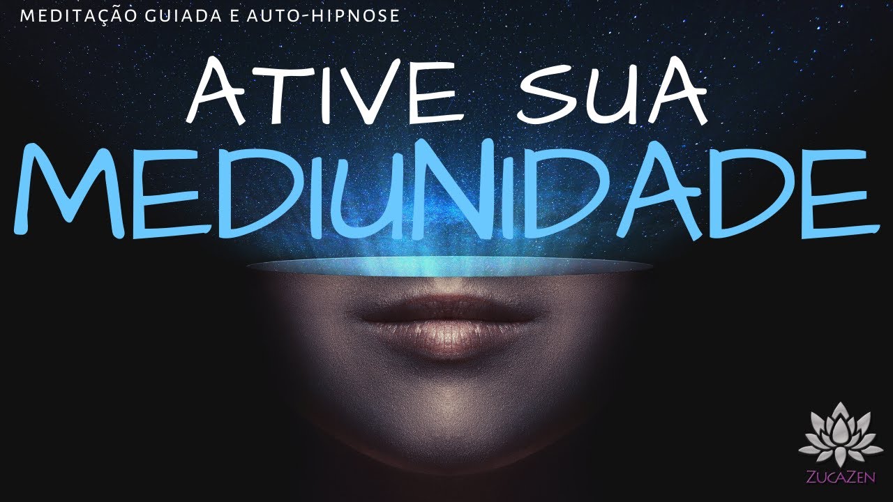 Meditação Guiada Para Ativar a Mediunidade