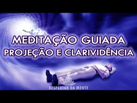 Meditação Para Clarividência e Projeção Astral  – Técnica 4×1