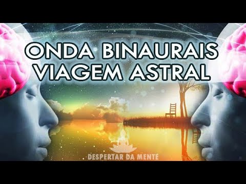 Ondas Binaurais Para Viagem Astral – Sonho Lúcido