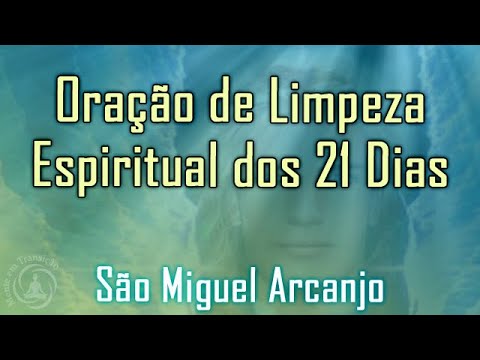 Oração de São Miguel Arcanjo dos 21 Dias de Limpeza Espiritual